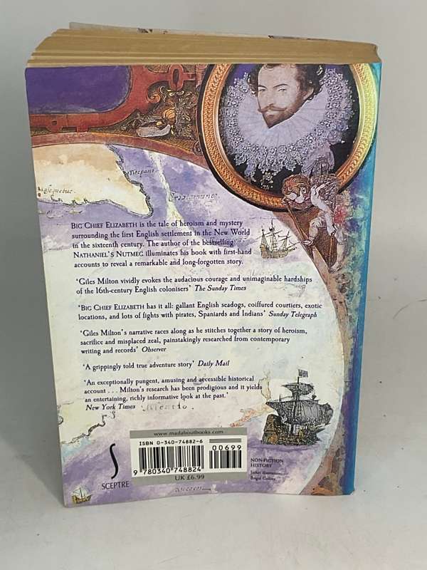 Big Chief Elizabeth: How Englands Adventurers Gambled and Won the New World by Giles Milton