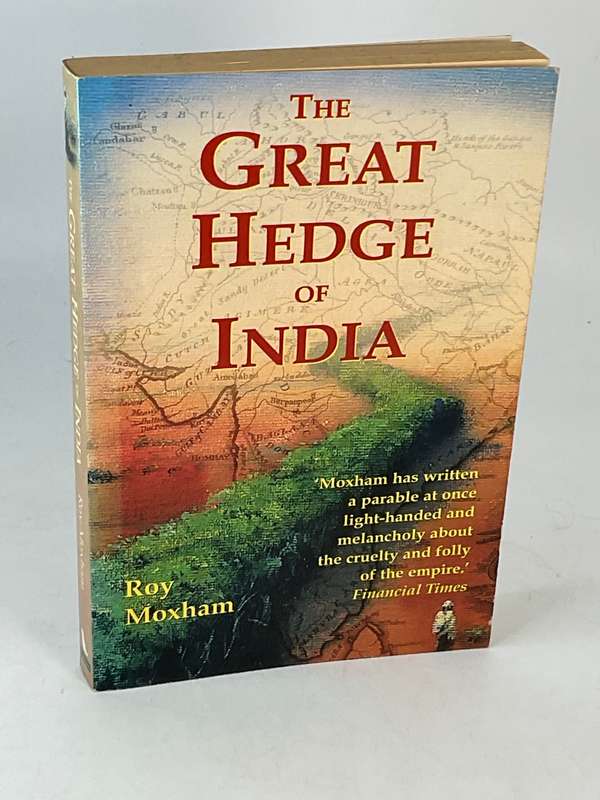 The Great Hedge of India by Roy Moxham | Story of the least-known wonders of Queen Victoria's India