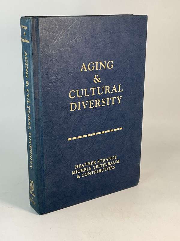 Aging and Cultural Diversity by Heather Strange & Michele Teitelbaum | New Directions & Bibliography