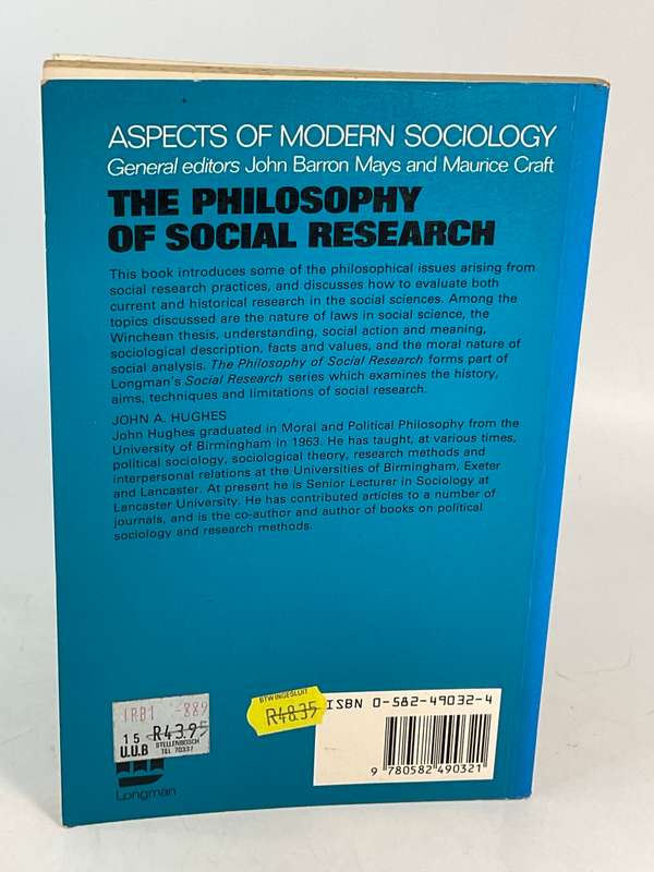 The Philosophy of Social Research by John Hughes