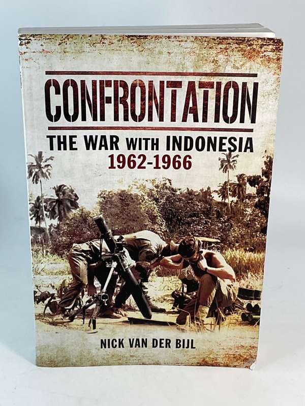 Confrontation - The War with Indonesia 1962-1966 by Nick Van Der Bijl