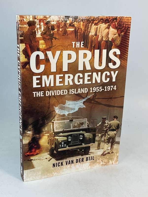 The Cyprus Emergency - The Divided Island 1955-1974 by Nick Van Der Bijl