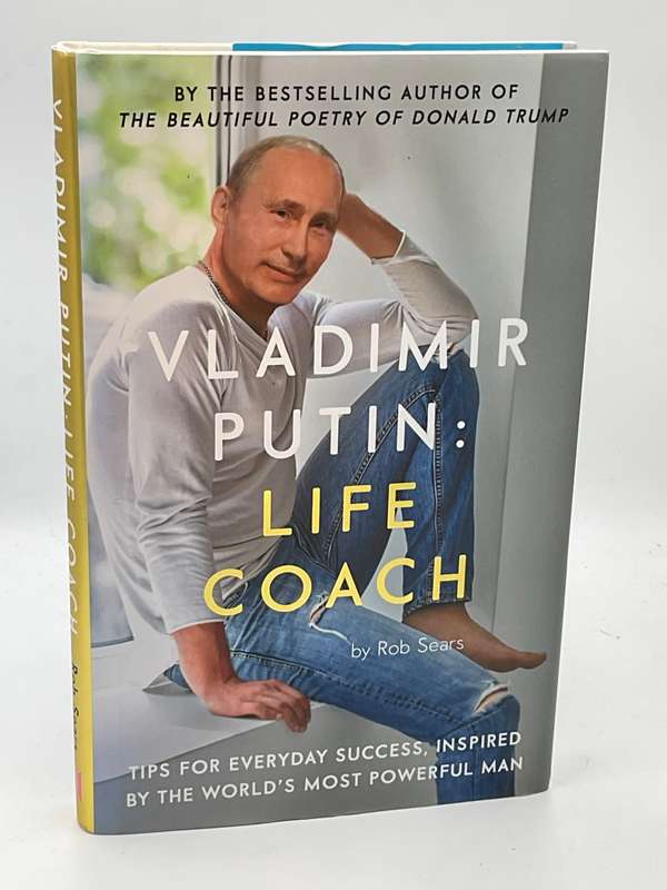 Vladimir Putin: Life Coach - Rob Sears