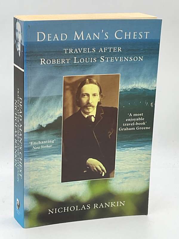 Dead Man's Chest Travels After Robert Louis Stevenson by Nicholas Rankin