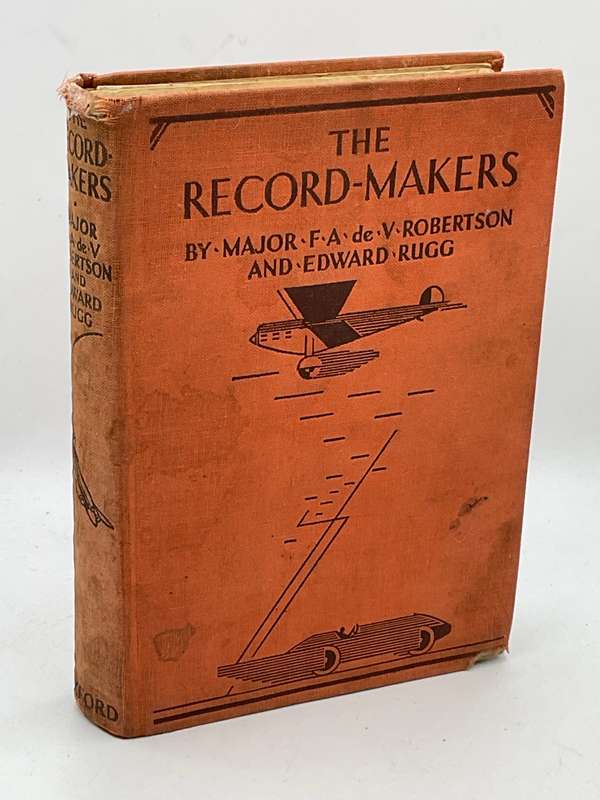 The Record-Makers by Major F.A. de V. Robertson and Edward Rugg