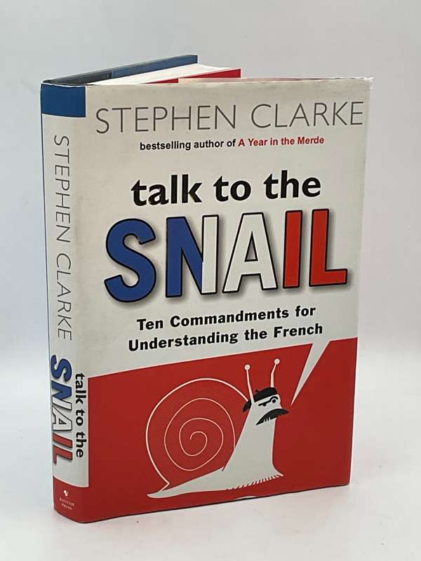 Talk to the Snail - Stephen Clarke