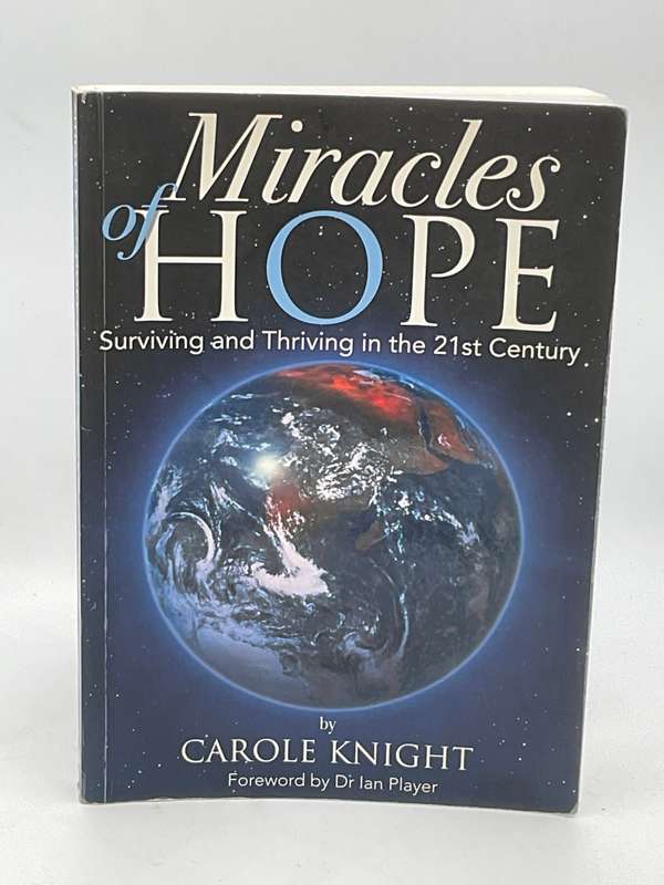 Miracles of Hope | Surviving and Thriving in the 21st Century by Carole Knight | Signed