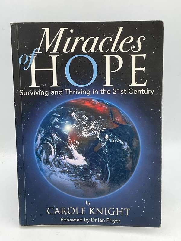 Miracles of Hope | Surviving and Thriving in the 21st Century by Carole Knight | Signed