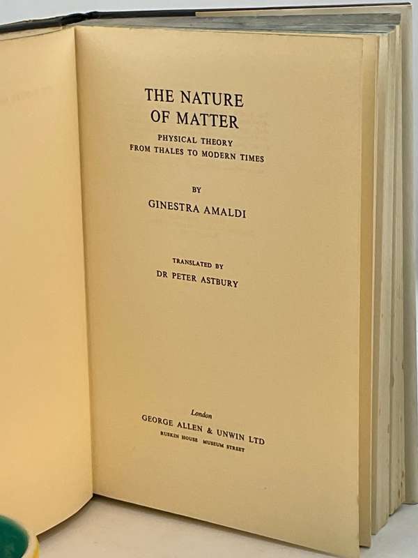The Nature Of Matter by Ginestra Amaldi First Edition 1966