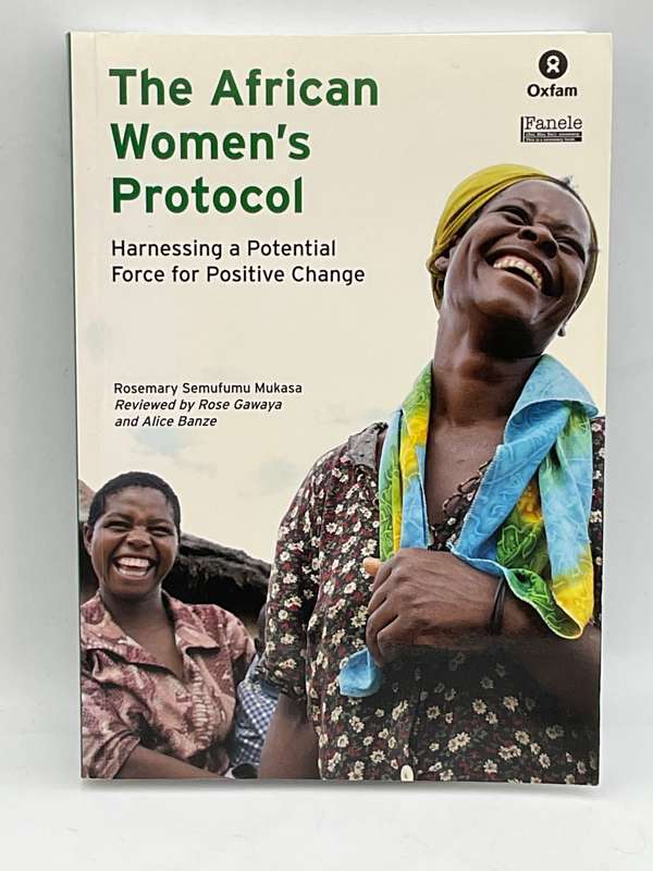 The African Women's Protocol: Harnessing a Potential Force for Positive Change - RS Mukasa