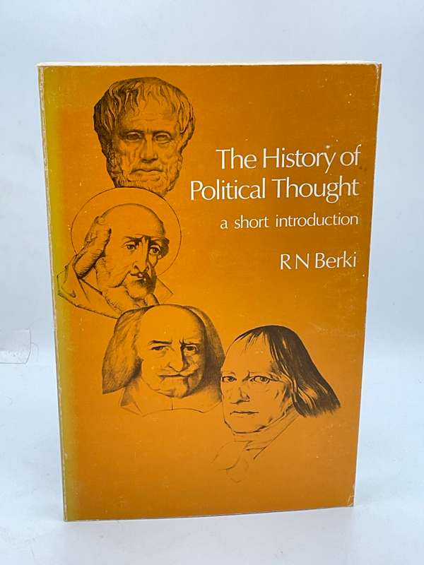 The History of Political Thought: A Short Introduction - R. N. Berki