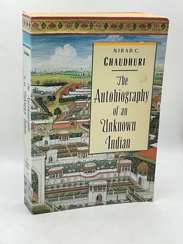 The Autobiography of an Unknown Indian by Nira C. Chaudhuri