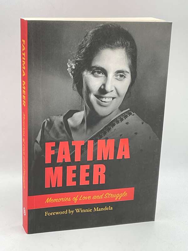 Memories of Love and Struggle - Fatima Meer | First Edition 2017