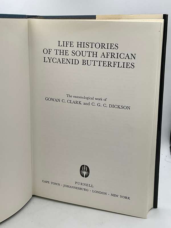 Life Histories of the South African Lycaenid Butterflies - Gowan C Clark & CGC Dickson