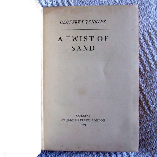 Geoffrey Jenkins - A Twist of Sand, 1st Edition, Collins, 1959