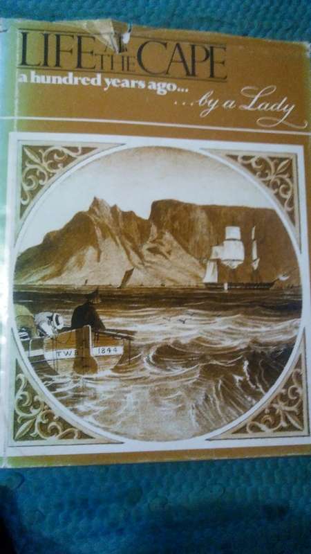 Life at the Cape a hundred years ago... By a lady