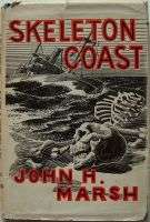 Skeleton Coast  by John H Marsh -eBook version - 2011 - Epic rescue of the Dunedin Star castaways