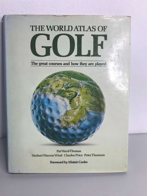 The World Atlas of Golf hard cover book (great courses and how they are played)