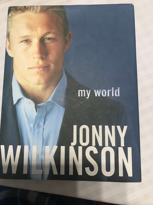 Rugby my world Jonny Wilkinson