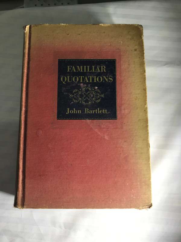 Familiar Quotations John Bartlett 11th edition
