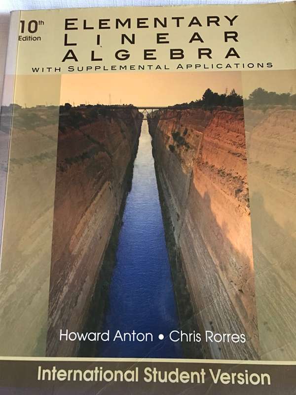 Elementary Linear Algebra with supplemental applications 10th edition Howard Anton