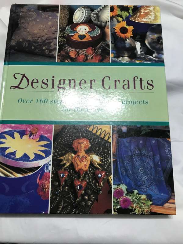 Designer Crafts over 160 step by step creative projects for the home over 800 color photographs
