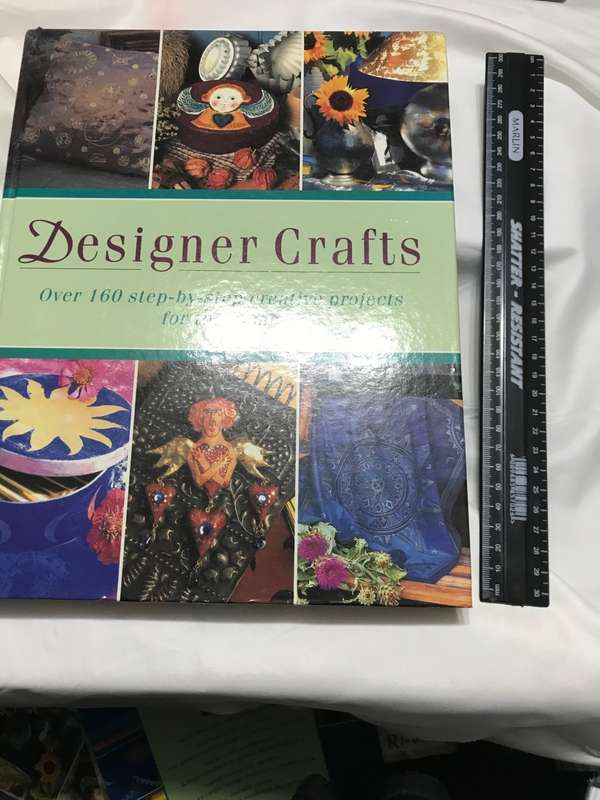 Designer Crafts over 160 step by step creative projects for the home over 800 color photographs