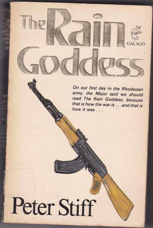 RHODESIA - BUSH WAR - THE RAIN GODDESS - PETER STIFF - PAPERBACK