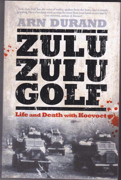 SOUTH AFRICA - BUSH WAR - ZULU ZULU GOLF - ARN DURAND - PAPERBACK