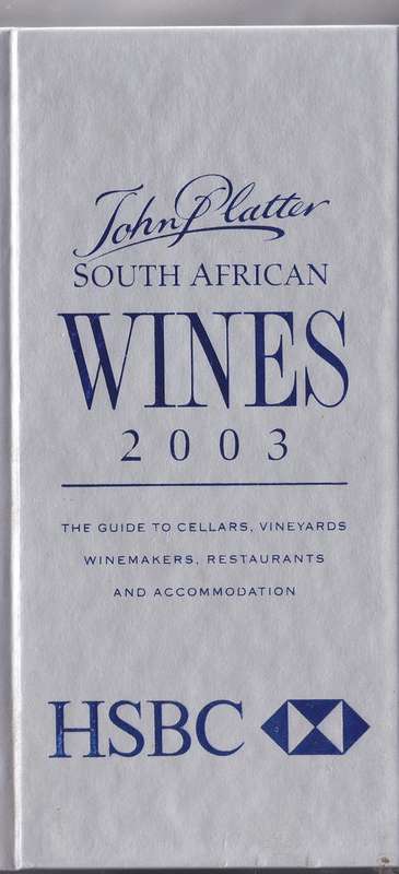JOHN PLATTER - SOUTH AFRICAN WINES 2003 HARDCOVER BOOK