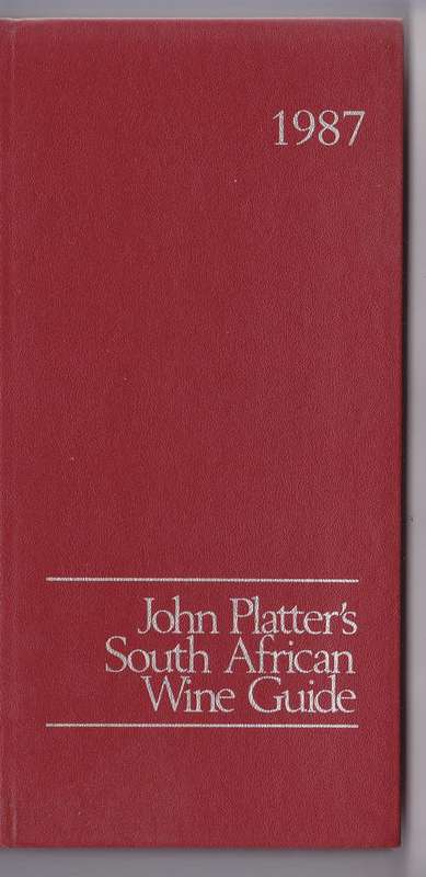 JOHN PLATTER - SOUTH AFRICAN WINE GUIDE 1987 HARDCOVER BOOK