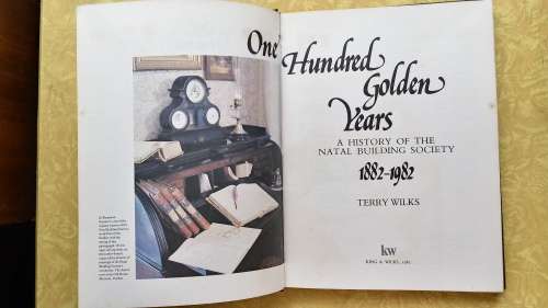 Natal Building Society - One Hundred Golden Years 1882-1982