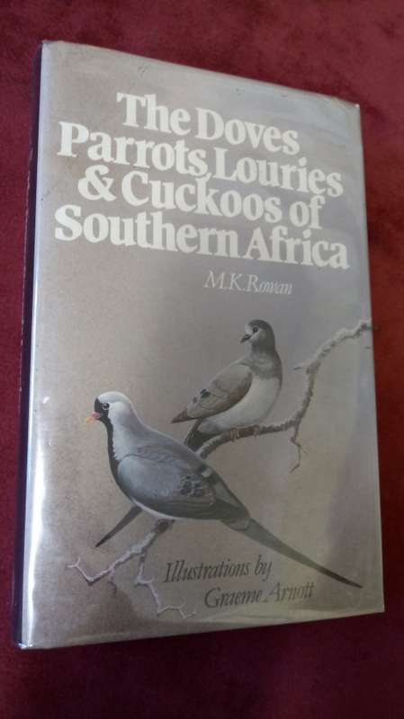The Doves, Parrots, Louries and Cuckoos of Southern Africa