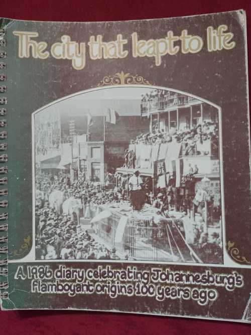 The City That Leapt To Life (early Johannesburg)