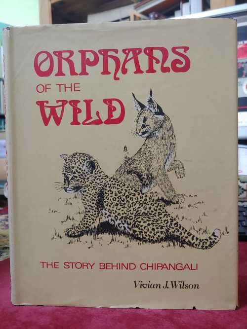 Orphans of the Wild - The Story Behind Chipangali