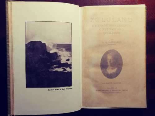 Zululand - Its Traditions, Customs and Folklore - first edition