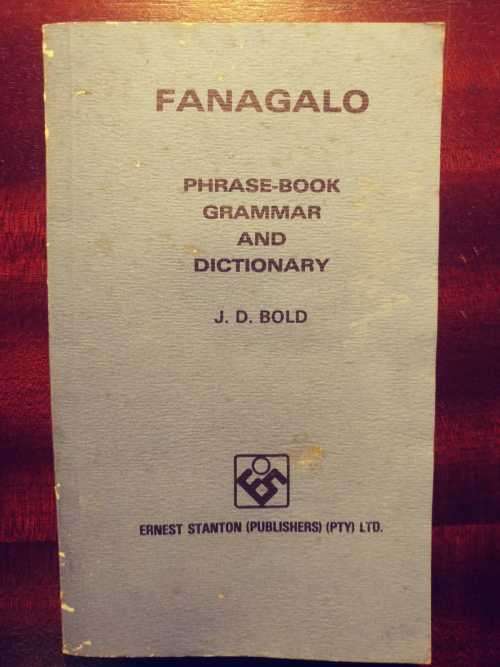 Fanagalo - Phrase-Book Grammar and Dictionary