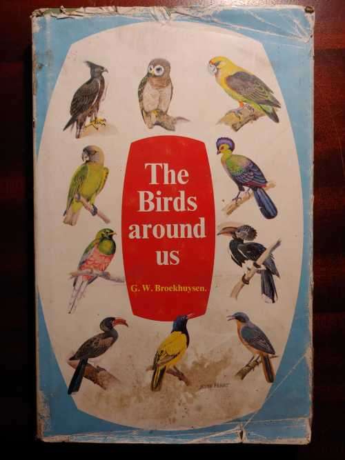 The Birds Around Us - G. W. Broekhuysen