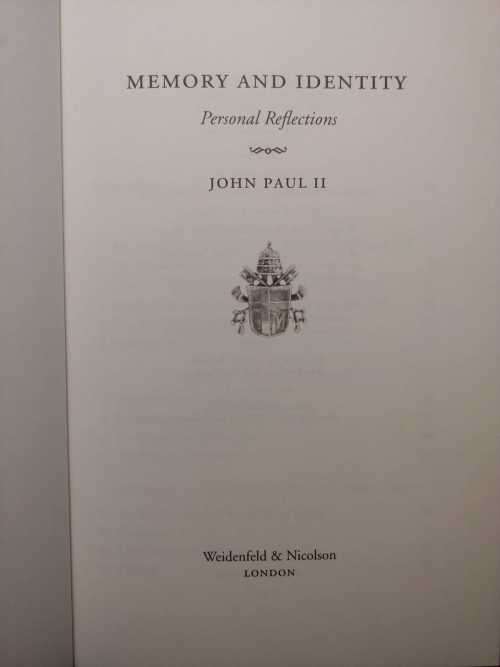 Pope John Paul II - Memory & Identity - Personal Reflections