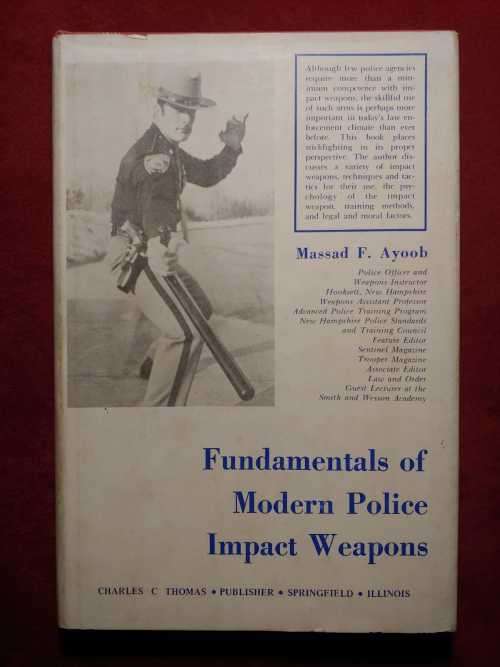 Fundamentals of Modern Police Impact Weapons - Massad Ayoob
