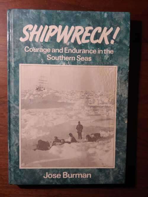 Shipwreck! Courage and Endurance in the Southern Seas