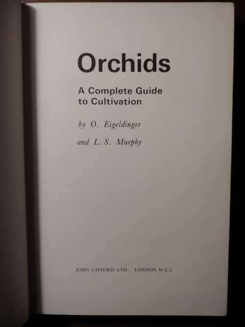 Orchids - A Complete Guide to Cultivation