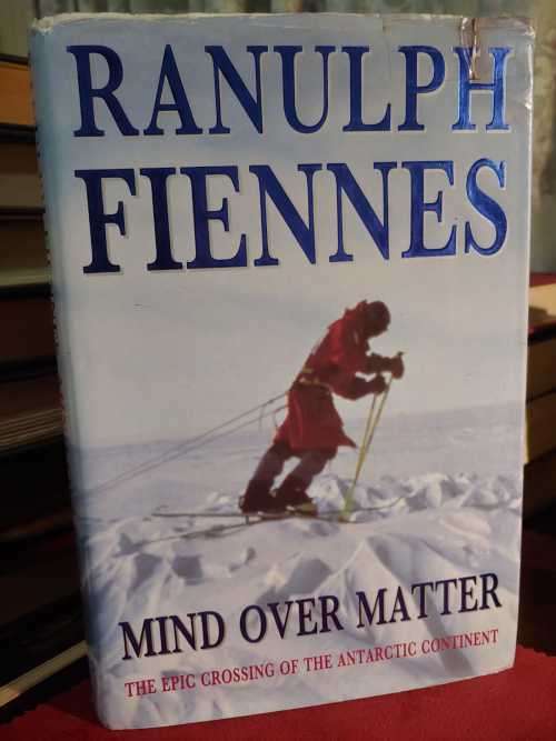 Mind Over Matter - Ranulph Fiennes (SIGNED COPY)