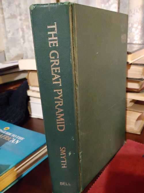 The Great Pyramid, Its Secrets And Mysteries Explained - by Piazzi Smyth