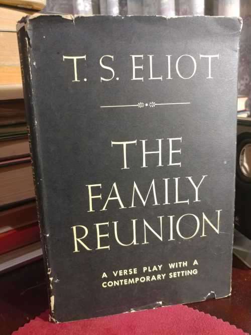 The Family Reunion - T. S. Eliot