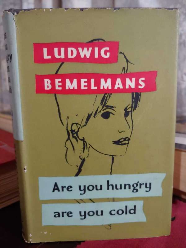 Are You Hungry - Are You Cold - Ludwig Bemelmans