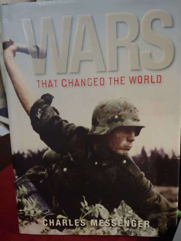 Wars That Changed The World - Charles Messenger