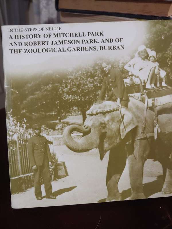 A History of Mitchell Park and Jameson Park and The Zoological Gardens, Durban