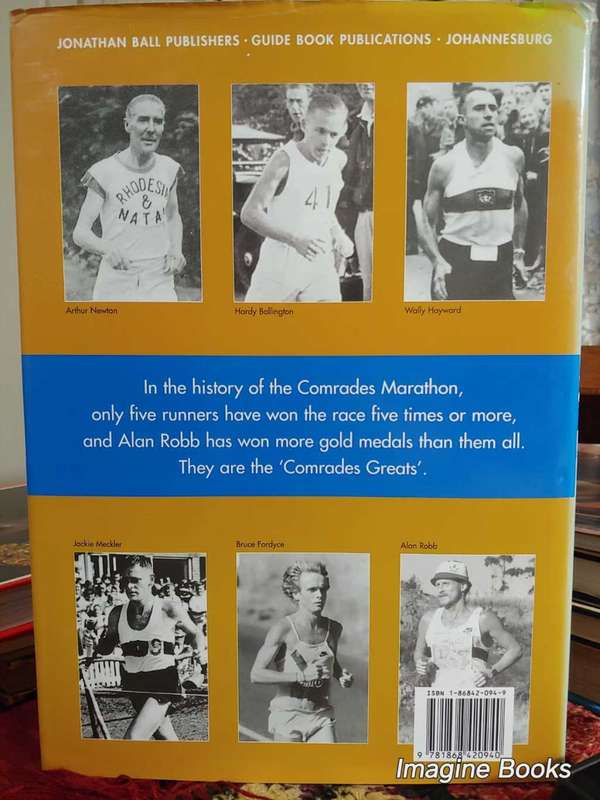 Comrades Marathon Highlights And Heroes 1921 - 1999