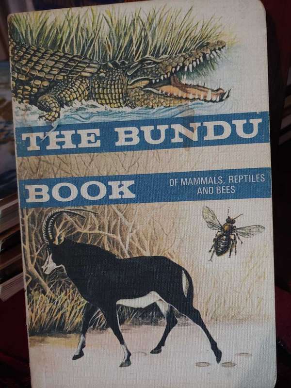 The Bundu Book - Mammals, Reptiles & Bees